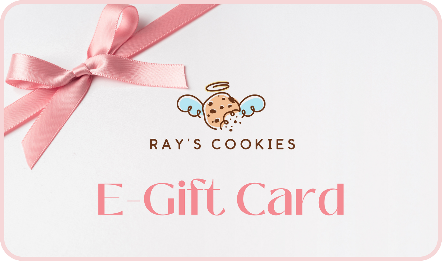 Cookie E-Gift Cards. Give the gift of cookies with our e-gift cards! Redeemable on our online cookie shop for nationwide shipping. The e-gift card will arrive via email on the selected date.